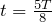 t=\frac{5T}{8}