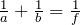 \frac{1}{a}+\frac{1}{b}=\frac{1}{f}