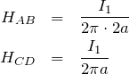 \begin{eqnarray*}H_{AB}&=&\frac{I_1}{2\pi \cdot 2a}\\H_{CD}&=&\frac{I_1}{2\pi  a}\end{eqnarray*}