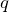 Rendered by QuickLaTeX.com q