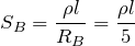 $$S_B=\frac{\rho l}{R_B}=\frac{\rho l}{5}$$