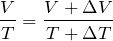 $$\frac{V}{T}=\frac{V+\Delta V}{T+\Delta T}$$