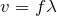 $$v=f\lambda$$