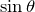 Rendered by QuickLaTeX.com \sin \theta