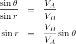 \begin{eqnarray*}\frac{\sin\theta}{\sin r}&=&\frac{V_A}{V_B}\\ \sin r&=&\frac{V_B}{V_A}\sin\theta \end{eqnarray*}