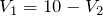 V_1 = 10 - V_2