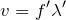 $$v=f^\prime \lambda^\prime$$