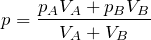 $$p=\frac{p_AV_A+p_BV_B}{V_A+V_B}$$