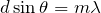 d\sin\theta=m\lambda