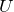 Rendered by QuickLaTeX.com U