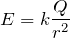 $$E=k\frac{Q}{r^2}$$