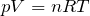 Rendered by QuickLaTeX.com pV=nRT
