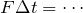 Rendered by QuickLaTeX.com F\Delta t= \cdots