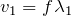 v_1=f\lambda_1