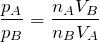 $$\frac{p_A}{p_B}=\frac{n_AV_B}{n_BV_A}$$