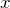 Rendered by QuickLaTeX.com x