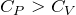 Rendered by QuickLaTeX.com C_P>C_V