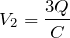 Rendered by QuickLaTeX.com $$V_2=\frac{3Q}{C}$$