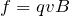 Rendered by QuickLaTeX.com f=qvB