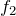 Rendered by QuickLaTeX.com f_2
