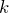 Rendered by QuickLaTeX.com k