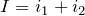 I=i_1+i_2