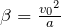 Rendered by QuickLaTeX.com \beta =\displaytype \frac{{v_0}^2}{a}